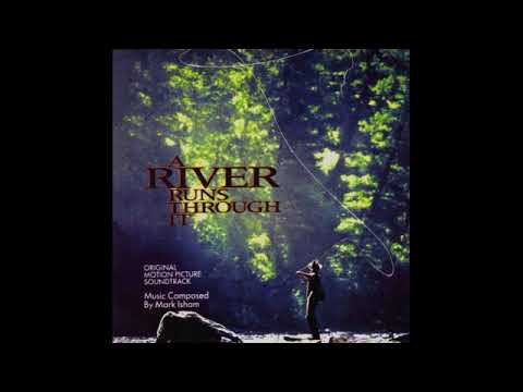 A River Runs Through It : A Symphony (Mark Isham)