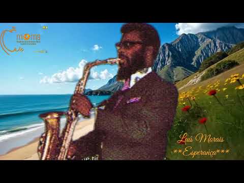 Luís Morais - Esperança (M.Costa/J.Freitas)
