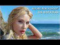 Photoshoot With Model Eva Navoloska Behind The Scenes At Malibu Beach