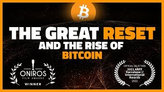 The Great Reset and The Rise Of Bitcoin