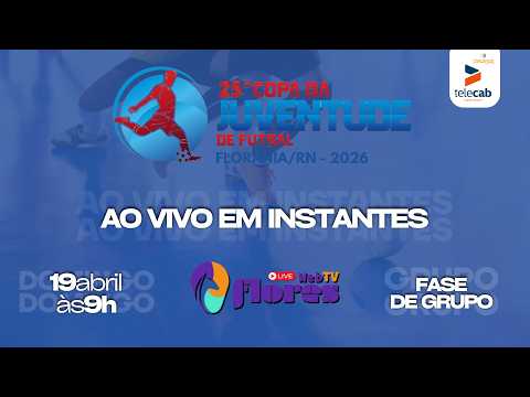 [AO VIVO] 25ª COPA DA JUVENTUDE DE FUTSAL 2026 | FASE DE GRUPOS - FLORÂNIA/RN | DOM - 19/04/2026