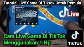 Download lagu Gampang! Cara Live Game Di TikTok Menggunakan 1 Hp mp3