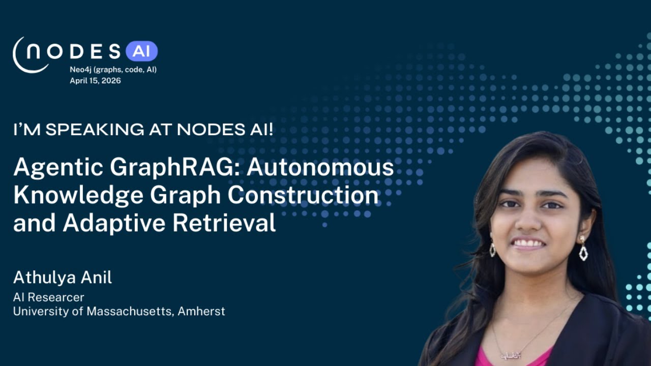 Video: NODES AI 2026: Agentic GraphRAG: Autonomous Knowledge Graph Construction and Adaptive Retrieval