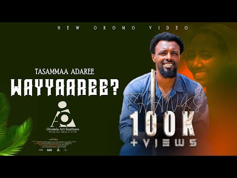 Tasammaa Adaree -WAYYAAREE - New Ethiopian Oromo Music video 2024 (Official Video)