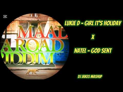 Lukie D - Girls Holiday X Natel - God Sent(Dj Jakes tiktok Mashup) 2024