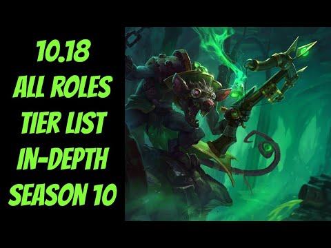10.18 All Roles Tier List In-Depth -- League of Legends -- Season 10