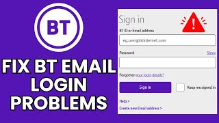 Solving BT Email Login Problems: Expert Tips and Solutions
