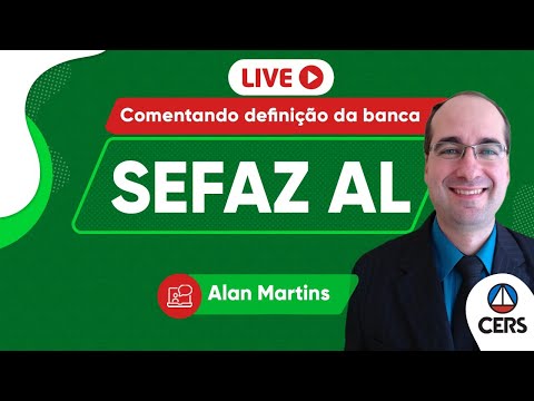 Comentando a banca - SEFAZ AL | Auditor Fiscal e Auditor de Finanças