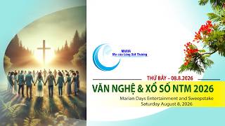 Marian Days 2026 - Xổ Số và Văn Nghệ Mừng Ngày Thánh Mẫu 2026