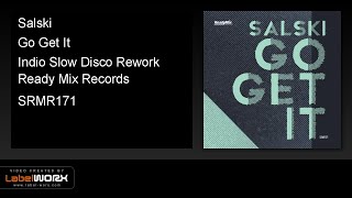 Salski - Go Get It (Indio Slow Disco Rework) - Ready Mix Records [Official Clip]
