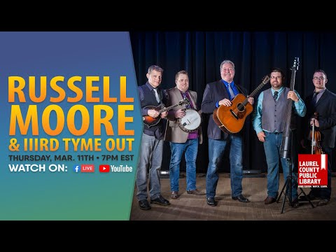 Russell Moore & IIIrd Tyme Out: Full Show