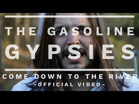 The Gasoline Gypsies Come Down to the River Official Video