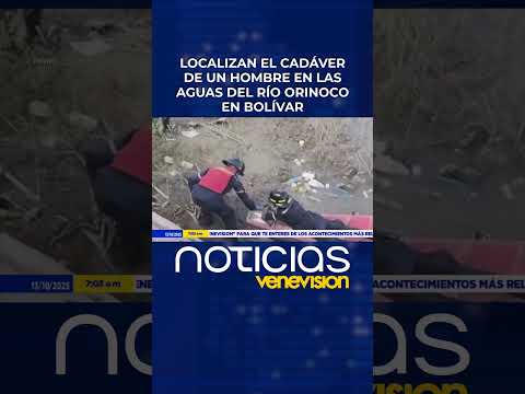 Localizan el cadáver de un hombre en las aguas del río Orinoco en Bolívar
