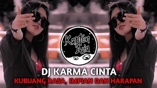 Download lagu DJ KARMA CINTA - kubuang rasa impian dan harapan - tik tok viral full bass mp3