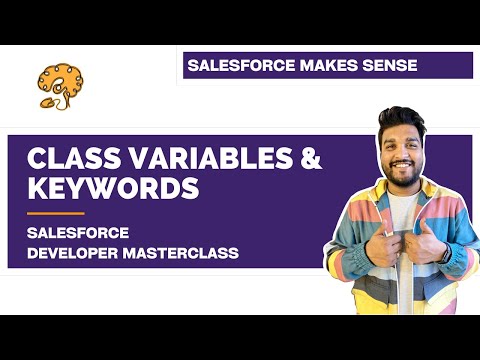 Apex Variables & Keywords | Chapter 22 |  Salesforce Developer Masterclass