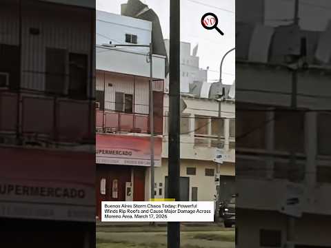 Buenos Aires Storm Chaos Today: Powerful Winds Rip Roofs and Cause Major Damage Across Moreno Area