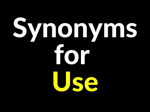 150+ Synonyms for Use WORD | Use - Related,Similar,Another,Example Words
