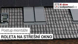 Postup montáže – venkovní rolety na střešní okna VELUX