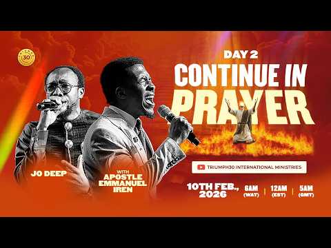 DAY 2 OF CONTINUE IN PRAYER WITH APOSTLE EMMANUEL IREN | 10TH FEB 2026