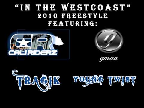 IN THE WESTCOAST-2010 FREESTYLE-CALI RIDERZ-TRAGIK-GMAN-YOUNG TWIST
