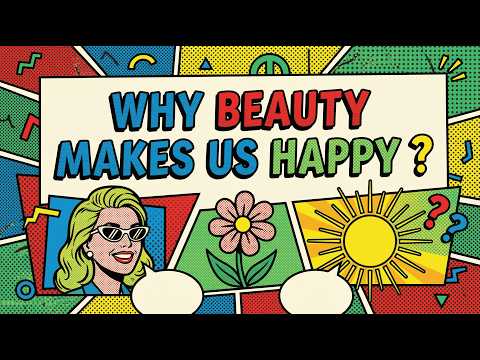 Why Beauty Makes Us Happy – The Science Explained