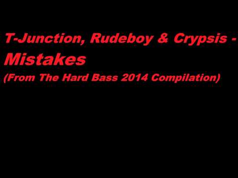 T-Junction, Rudeboy & Crypsis - Mistakes