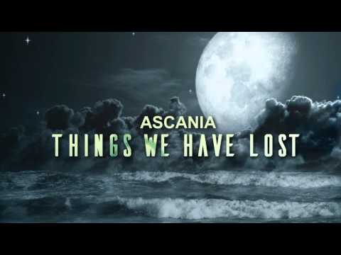Ascania - Things We Have Lost (Preview from "More Than Imagination") **OUT NOW!