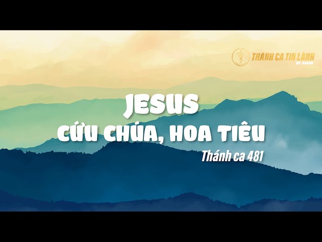 THÁNH CA 481 | GIÊ XU CỨU CHÚA HOA TIÊU | KARAOKE THÁNH CA TIN LÀNH