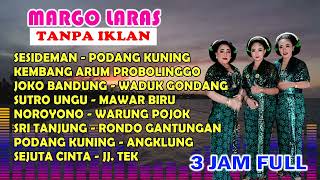 Download lagu Margo Laras 'TANPA IKLAN' Tayub Lamongan - 3 jam Nonstop mp3