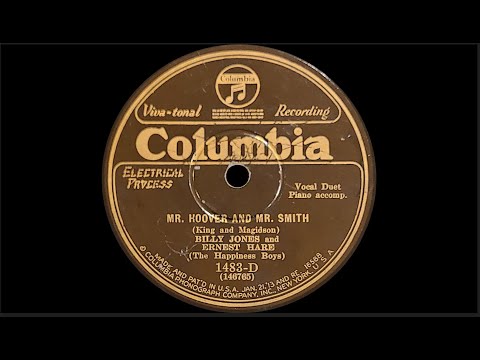 “Mr. Hoover and Mr. Smith” by Billy Jones and Ernest Hare 1928