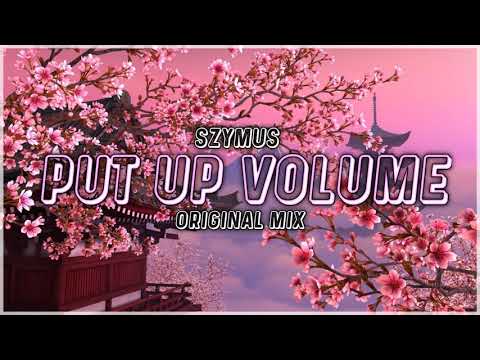 SzymUs - Put Up Volume (Original Mix)