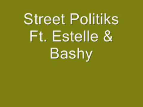 Street Politiks Ft. Estelle & Bashy