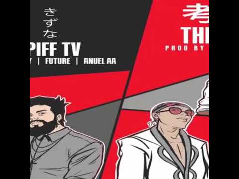 Spiff TV Ft Bad Bunny Anuel aa Future - Thinkin