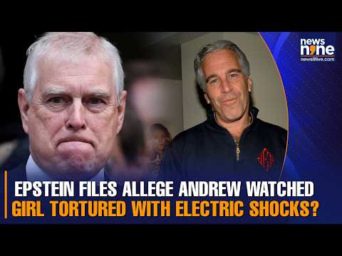 Epstein files allege Andrew watched girl tortured with electric shocks | What happened?