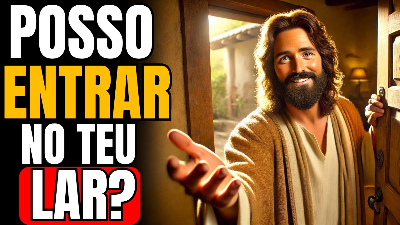 DEUS DIZ: JESUS QUER ENTRAR NA SUA CASA, NÃO O IGNORE