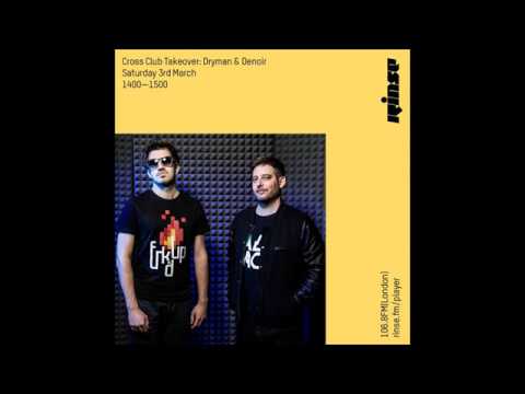 Dryman & Denoir // Rinse.fm London mix 2018 //