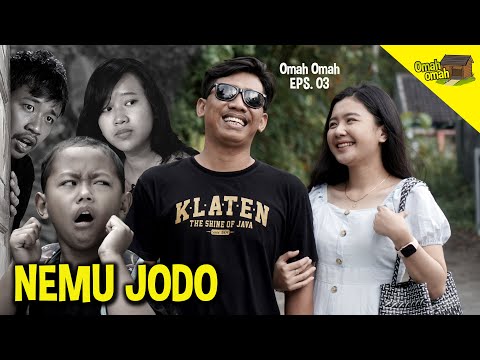 OMAH-OMAH Eps. 03 - MEET YOUR SOULMATE - Ucup Klaten