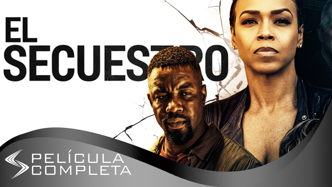 El Secuestro (2021) · Películas En Español