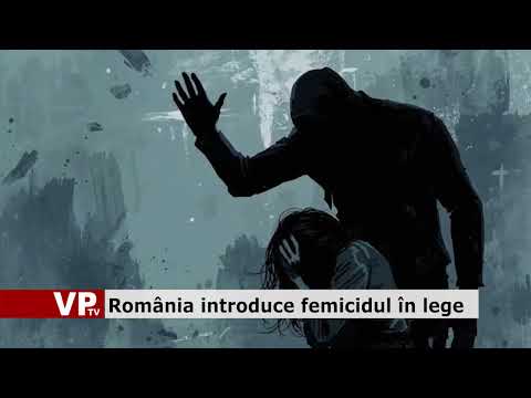 România introduce femicidul în lege