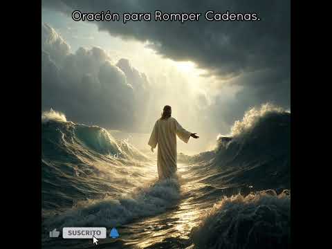 Oración para Romper Cadenas. #feed #feedshorts #videos #videoshort #shortvideo #shortsvideo #shorts