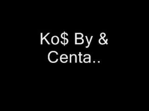 Ko$ by & Centa