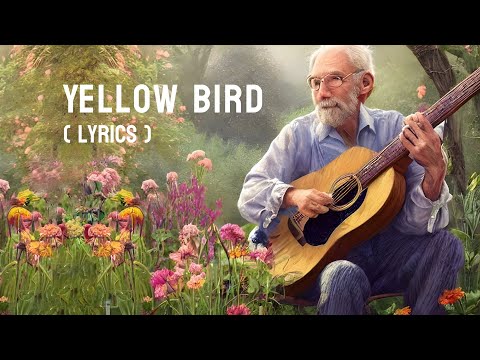 The Brothers Four - Yellow Bird (Lyrics) | Old Song ????????