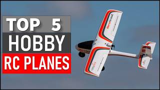 Top 5 Best Hobby RC Planes in 2026