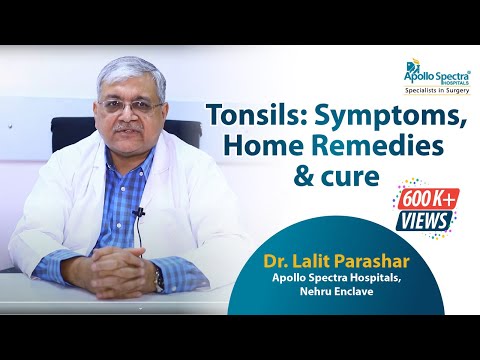 Tonsillitis: Home Remedies & Treatments By Dr Lalit Parashar at Apollo Spectra Hospitals