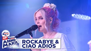 Anne-Marie - Rockabye & Ciao Adios  Live At Ca