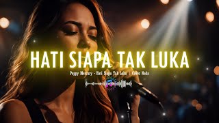 Download lagu HATI SIAPA TAK LUKA - POPPY MERCURY | COVER NADA mp3 Download lagu HATI SIAPA TAK LUKA - POPPY MERCURY | COVER NADA mp3