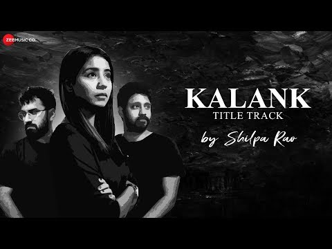 Kalank Title Track by Shilpa Rao