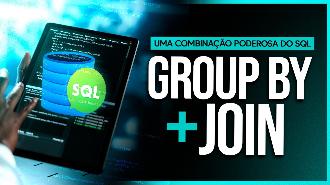 Group By e Join - Uma Combinação poderosa do SQL