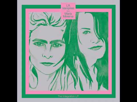 LA Vampires With Maria Minerva - The Integration LP (2012) [FULL ALBUM]
