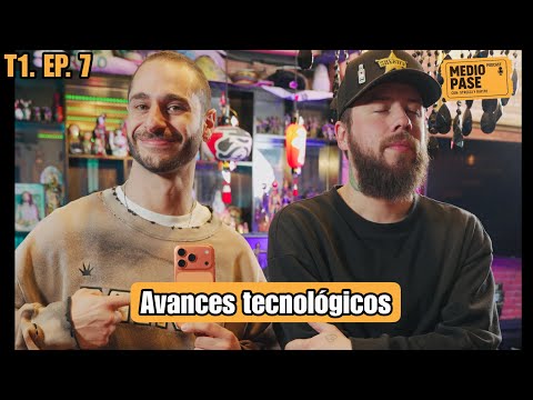 Medio Pase T1. EP. 7: Avances tecnológicos
